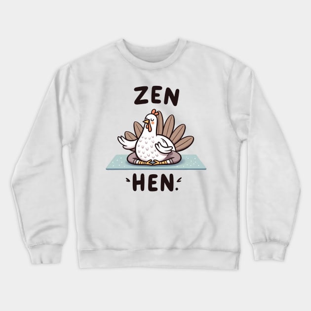 Zen Hen Crewneck Sweatshirt by MZeeDesigns